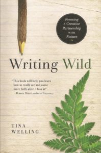 nature The cover of Tina Welling's trade paperback, Writing Wild, from New World Library shows a pencil and a fern.