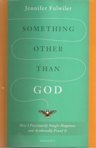 The green and orange dust jacket of Jennifer Fulwiler's book, "Something Other Than God"