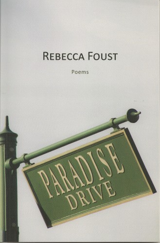 writers. cover of book of poetry by Rebecca Foust, "Paradise Drive," 2015.