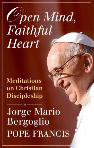 Cover of Pope Francis' book, "Open Mind, Faithful Heart." With a picture of the pope.